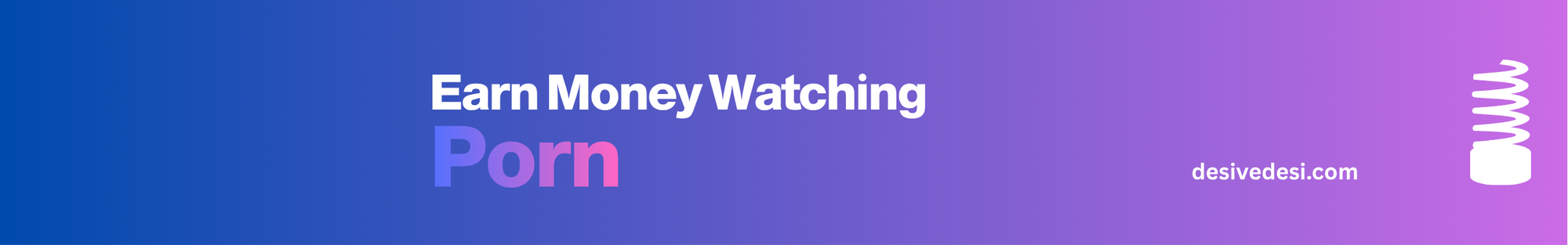 Earn Money Watching Porn